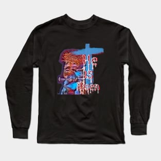 Easter -Jesus is risen symbolic art Long Sleeve T-Shirt